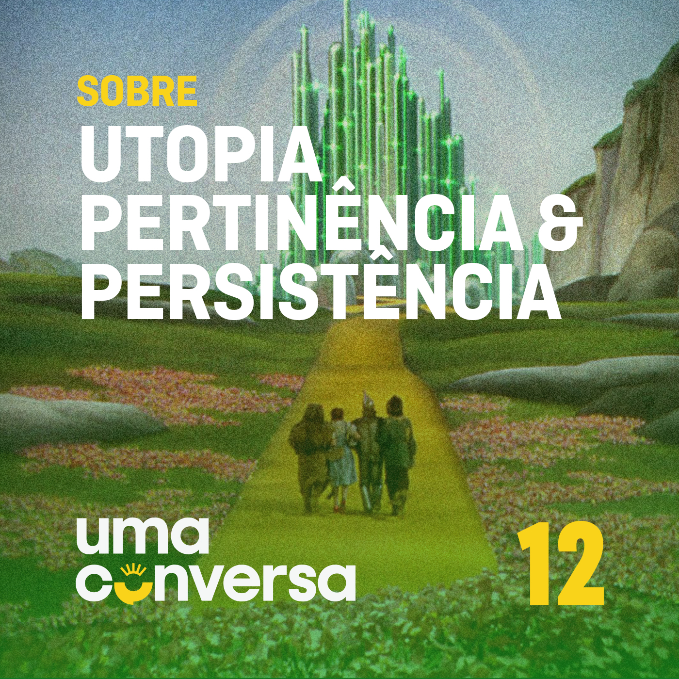 12. Sobre Utopia, Pertinência e Persistência
