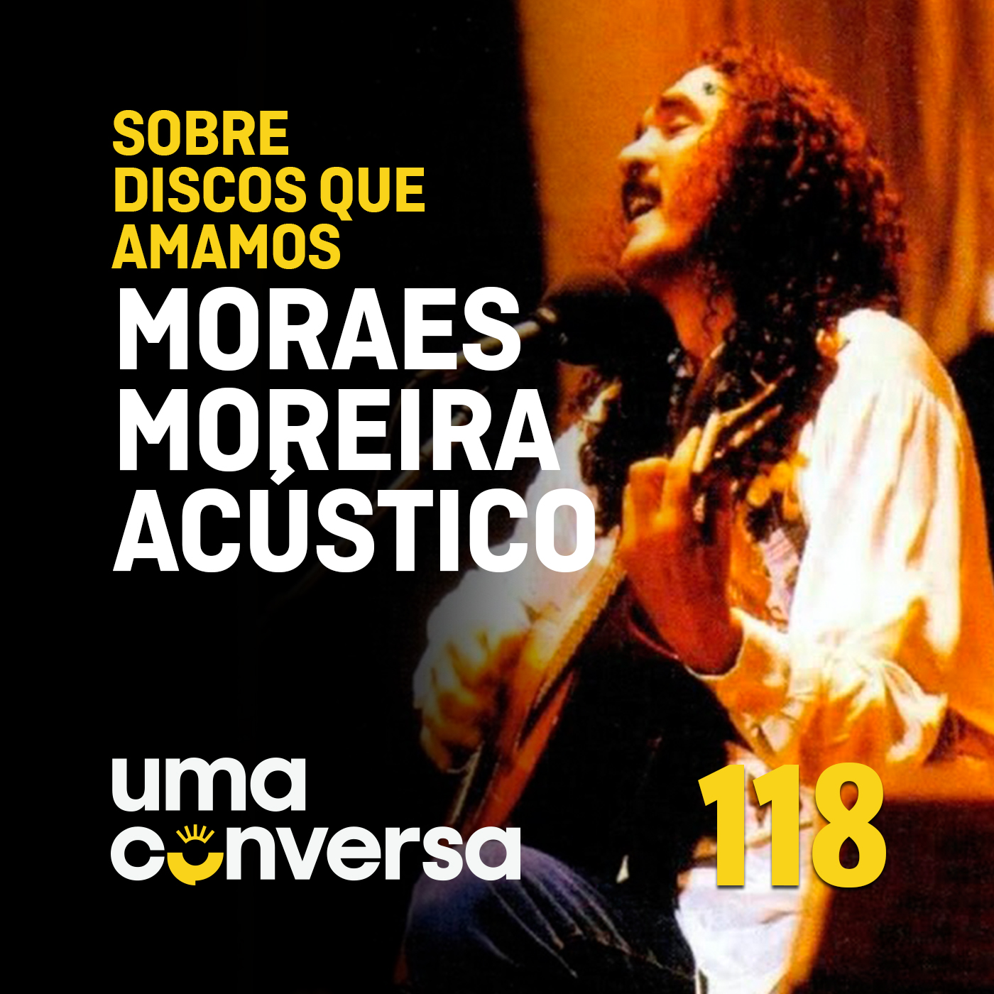 Sobre Discos Que Amamos: Moraes Moreira