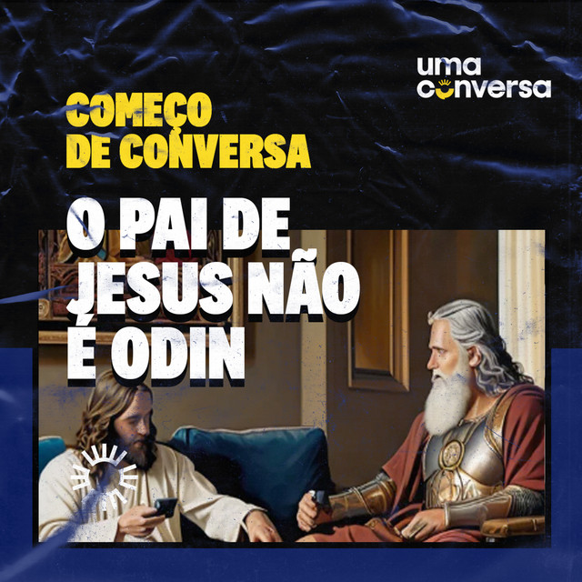 CDC: O Pai de Jesus não é Odin