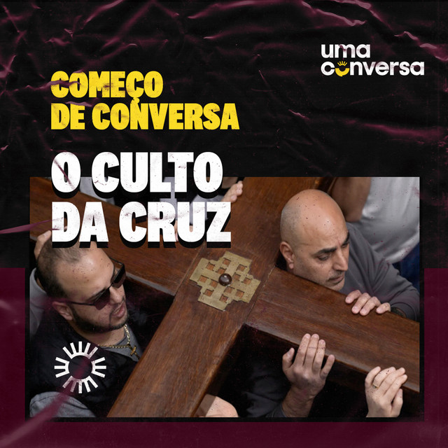 CDC: O culto da Cruz