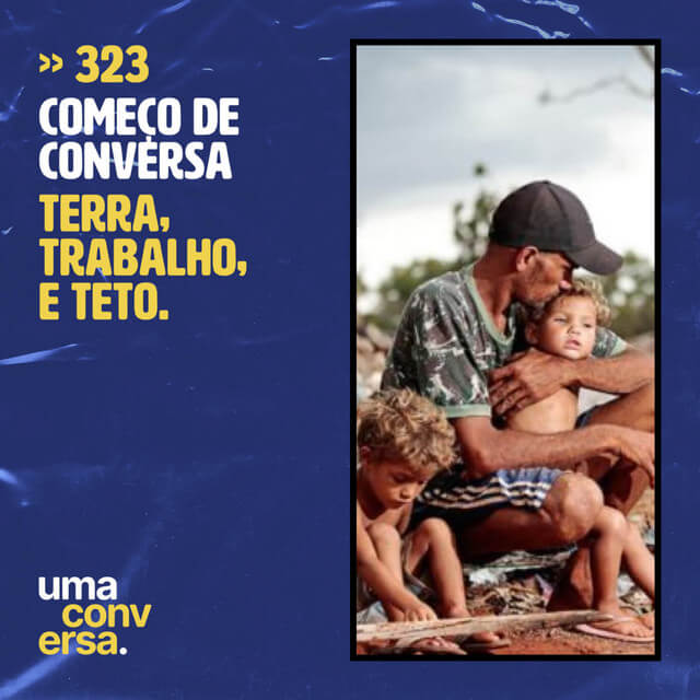 CDC: Terra, Trabalho e Teto