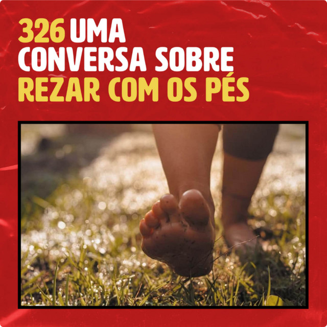 Rezar com os Pés