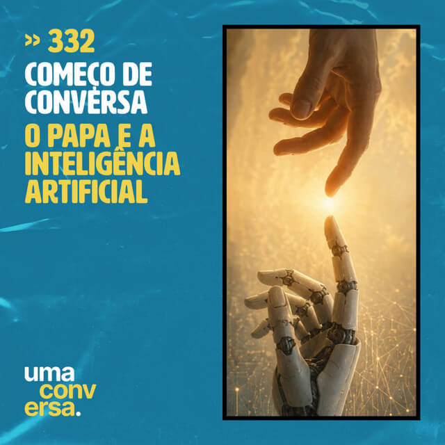 CDC: O Papa e a Inteligência Artificial