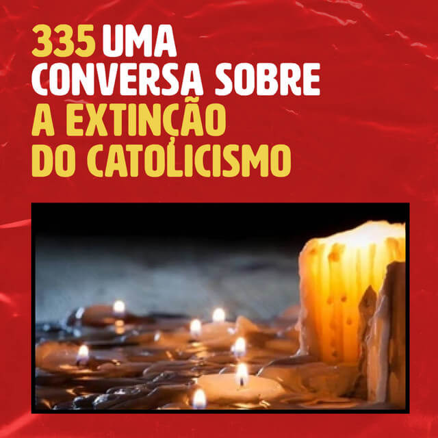 A Extinção do Catolicismo